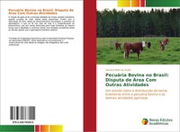 Giovana Biasi De Godoi | PecuáRia Bovina No Brasil: Disputa De ÁRea Com...