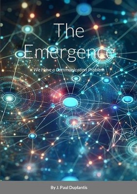 The Emergence: We Have a Communication Problem. Is Generative AI a Solution? by