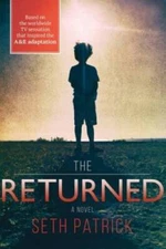 The Returned: A Novel - Paperback By Patrick, Seth - VERY GOOD