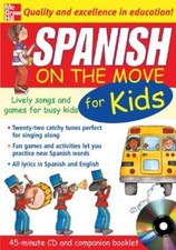 Spanish on the Move for Kids 1cd  Guide : Lively Songs and Games for Busy Kids