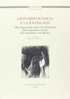 Leonardo Sciascia und Jugoslawien - [Leo S. Olschki Verlag]