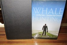 Whale Hunting: How to Land Big Sales Transform Your ~ Tom Searcy . HbDj in MELB