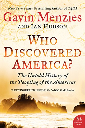 Who Discovered America?: The Untold History of the Peopling... - Menzies, Gavin