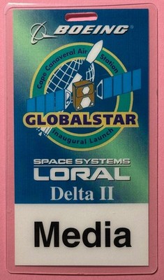 DELTA II LORAL GLOBALSTAR PROGRAM BOEING ISSUED MEDIA PRESS BADGE
