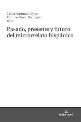 Martnez Deyros - Pasado presente y futuro del microrrelato hispnico - X555z