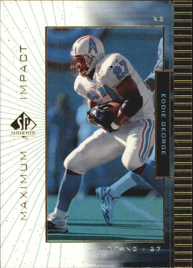 1999 SP Authentic Maximum Impact #MI2 Eddie George - FB