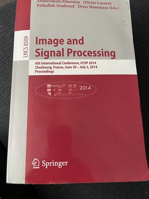 Image and Signal Processing: 6th International Conference, Icisp 2014, Cherbo...