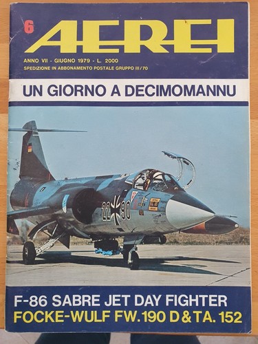 Rivista AEREI 1979 anno 7 N° 6 - DECIMOMANNU - F-86 - FW 190D