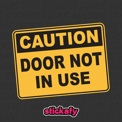 Door Not In Use - Caution Sign Sticker | Placard Decal OHS WHS