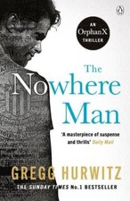 The Nowhere Man (An Orphan X Thriller) By Gregg Hurwitz. 9781405910736