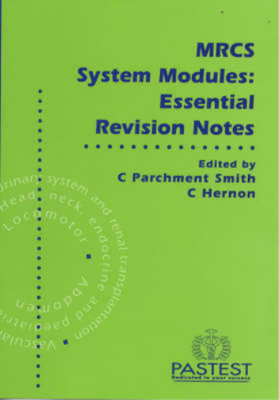 MRCS System Modules: Essential Revision Notes: Set 2 & 3, C. Parchment-Smith, C.