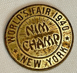 1940 Worlds Fair Token Westinghouse Nim Champ New York Rare