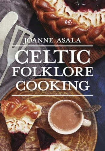 New, Celtic Folklore Cooking, Joanne Asala, Book - Picture 1 of 1