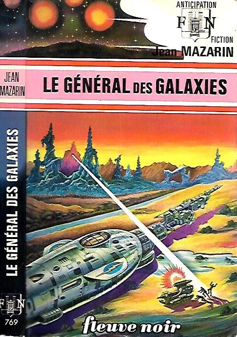 JEAN MAZARIN--LE GENERAL DES GALAXIES--ANTICIPATION fleuve noir n° 769 - Photo 1/1