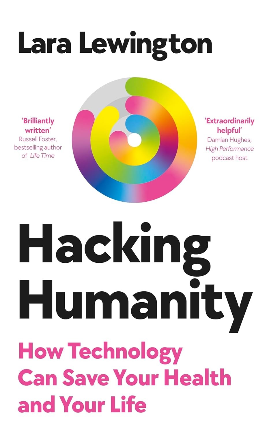 Hacking Humanity: How technology can save your health and your life by Lara Lew - Image 4