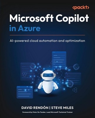 Microsoft Copilot in Azure: AI-powered cloud automation and optimization by Davi