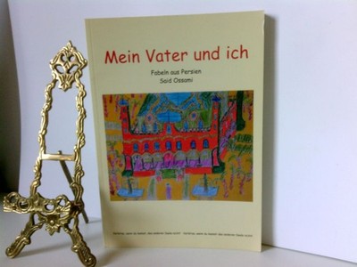 Mein Vater und ich. Fabeln aus Persien