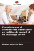 Connaissances Et Attitudes Des Adolescents En MatièRe De Conseil Et De DéPistage