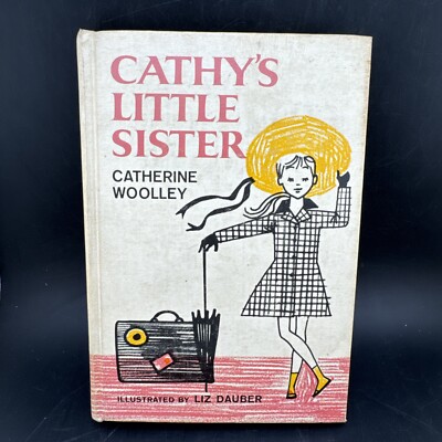 Cathy's Little Sister by Catherine Woolley Illustrated Liz Dauber Hardback REC