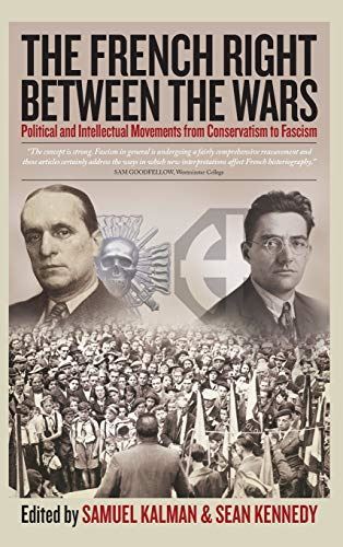 The French Right Between the Wars: Political and Intellectual