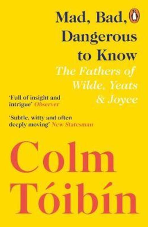 Thumbnail - Colm Toibin | Mad, Bad, Dangerous To Know | Taschenbuch | Englisch