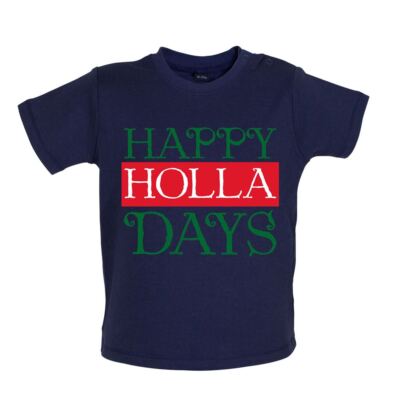 Happy Holla Days - Baby T-Shirt / Strampler - Weihnachten Xmas Silvester Feiertage