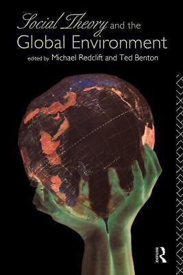 Social Theory and the Global Environment by Benton, Ted; Redclift, Michael