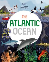 Blue Worlds | The Atlantic Ocean | Anita Ganeri | Englisch | Taschenbuch | 2023