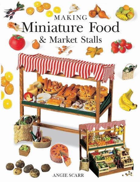 Making Miniature Food & Market Stalls | Angie Scarr | Taschenbuch | Englisch-image