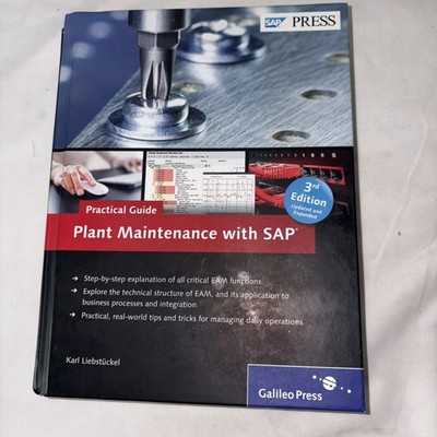 PLANT MAINTENANCE WITH SAP: PRACTICAL GUIDE 2013 3rd EDITION Karl Liebstuckel HB