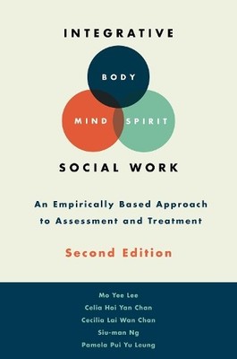 Integrative Body-Mind-Spirit Social Work by Mo Yee Lee, Celia... - 9780190458515