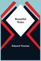 Beautiful Wales Edward Thomas Taschenbuch Kartoniert / Broschiert Englisch 2021