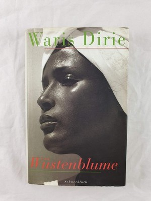 Waris Dirie Wüstenblume gebunden Bestseller Nomadentochter Model UNO-Sonderbotsc