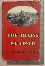 The Trains We Loved Hardback C Hamilton Ellis 1965 George Allen And Unwin