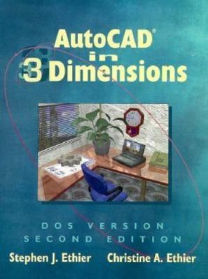 AutoCAD in 3 Dimensions, Ethier, Stephen J, 9780133626827