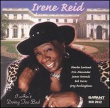 IRENE REID - I Ain't Doing Too Bad - CD - **BRAND NEW/STILL SEALED**