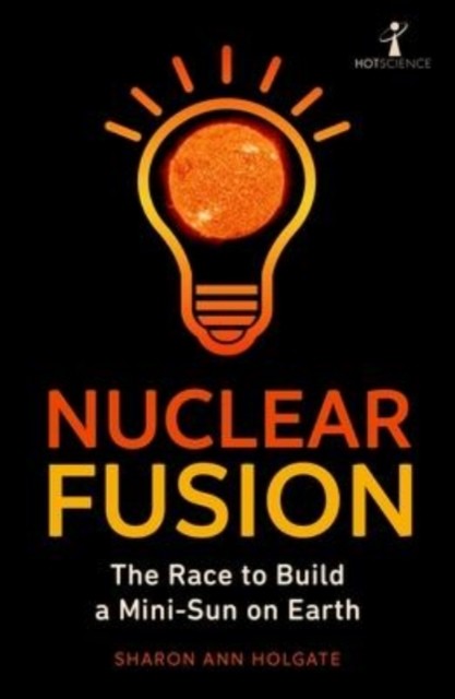Nuclear Fusion by Sharon Ann Holgate (Paperback Book)