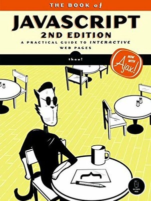 The Book of JavaScript: A Practical Guide to Interactive W... by thau! Paperback