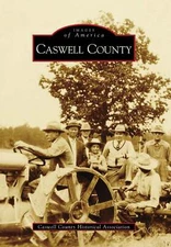 NEW Arcadia Publishing Caswell County, NC 9780738567822 Images of America Trade