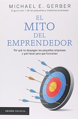 El mito del emprendedor (Spanish Edition) by Michael Gerber