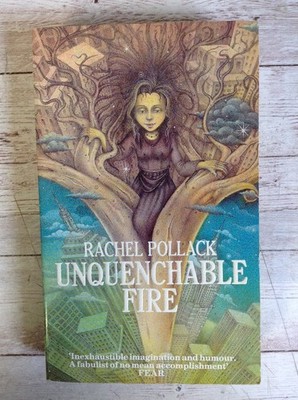 Unquenchable Fire by Rachel Pollack 1989 MMPB Arrow Books LTD