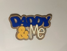 Daddy  Me Handmade Scrapbook Title Die Cut Paper Pieced