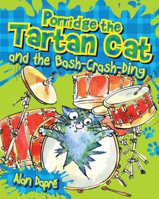 Porridge the Tartan Cat and the Bash-Crash-Ding Paperback Alan Da