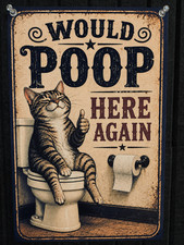 Funny Cat Bathroom Metal Sign Would Poop Here Again Toilet Wall Decor 8x12