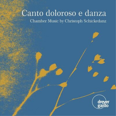 Christoph Schic Canto Doloroso E Danza: Chamber Music By Christ (CD) (UK IMPORT)