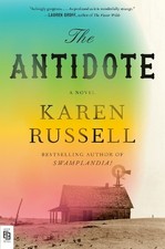 The Antidote: A Novel by Karen Russell [Paperback]