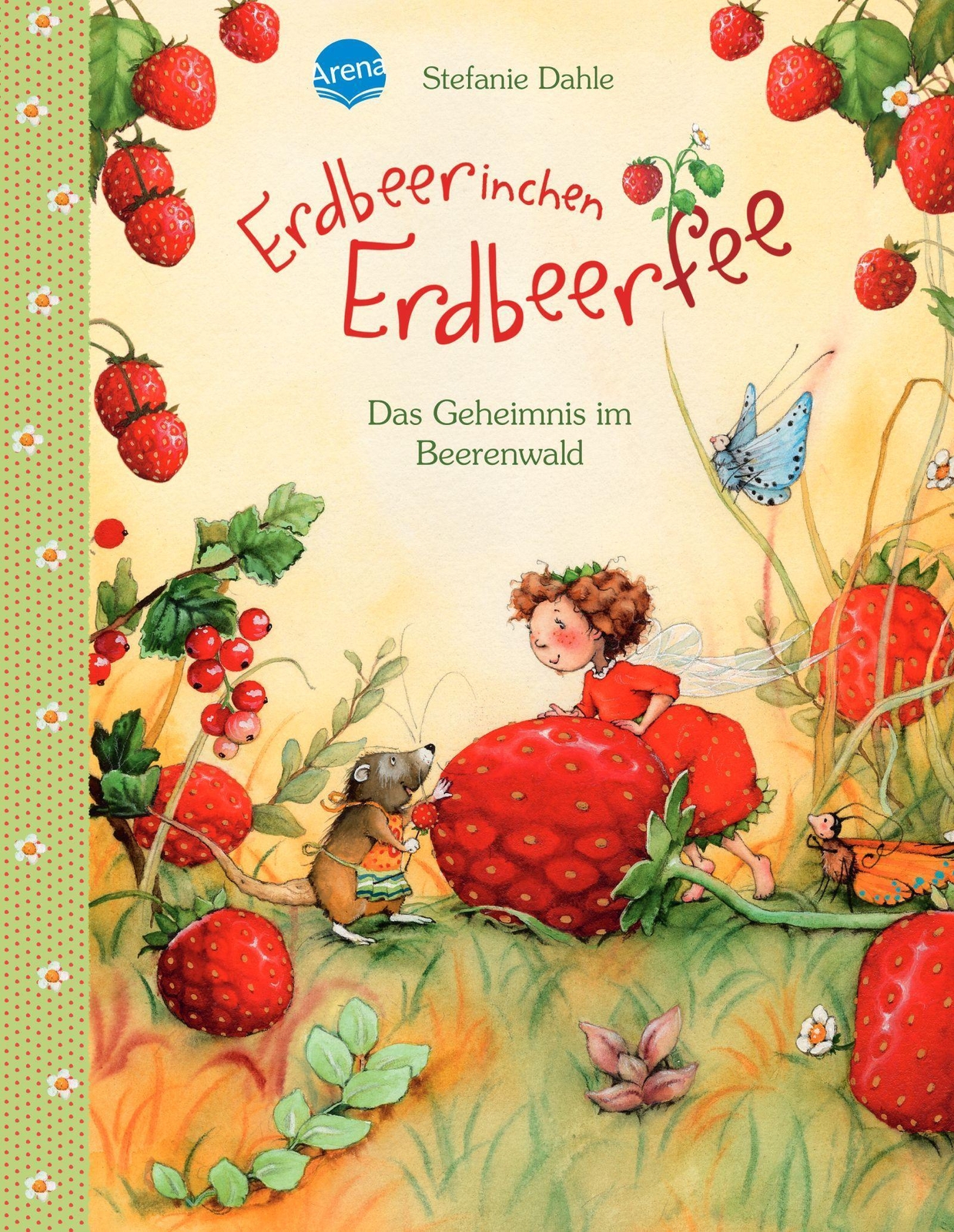 Thumbnail - Stefanie Dahle | Erdbeerinchen Erdbeerfee. Das Geheimnis Beerenwald |