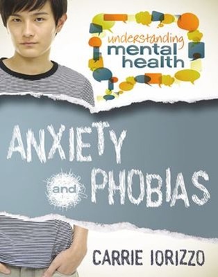 Anxiety and Phobias Hardcover Carrie Iorizzo