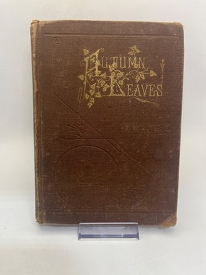 Autumn Leaves - 1880 - Antique Book on Poetry [Hardcover] Mrs. M. M. B. Goodw...