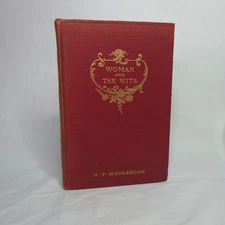 1900 Woman and the Wits Epigrams on Woman Love and Beauty G. F. Monkshood